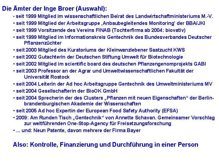 Die Ämter der Inge Broer (Auswahl): Inge Broer • seit 1999 Mitglied im wissenschaftlichen