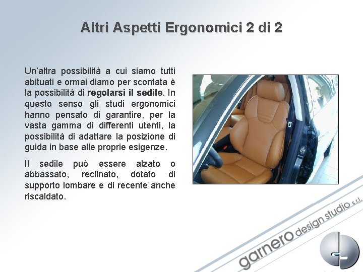 Altri Aspetti Ergonomici 2 di 2 Un’altra possibilità a cui siamo tutti abituati e Altri Aspetti Ergonomici 2 di 2 Un’altra possibilità a cui siamo tutti abituati e