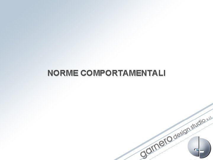 NORME COMPORTAMENTALI NORME COMPORTAMENTALI