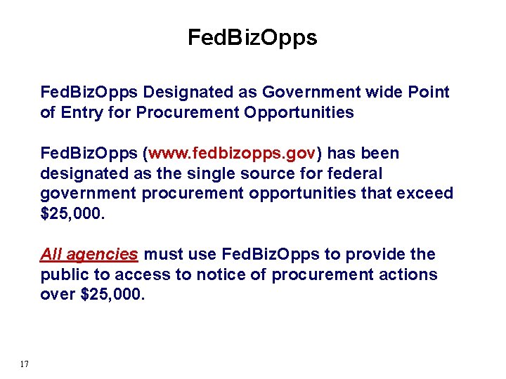 Fed. Biz. Opps Designated as Government wide Point of Entry for Procurement Opportunities Fed.