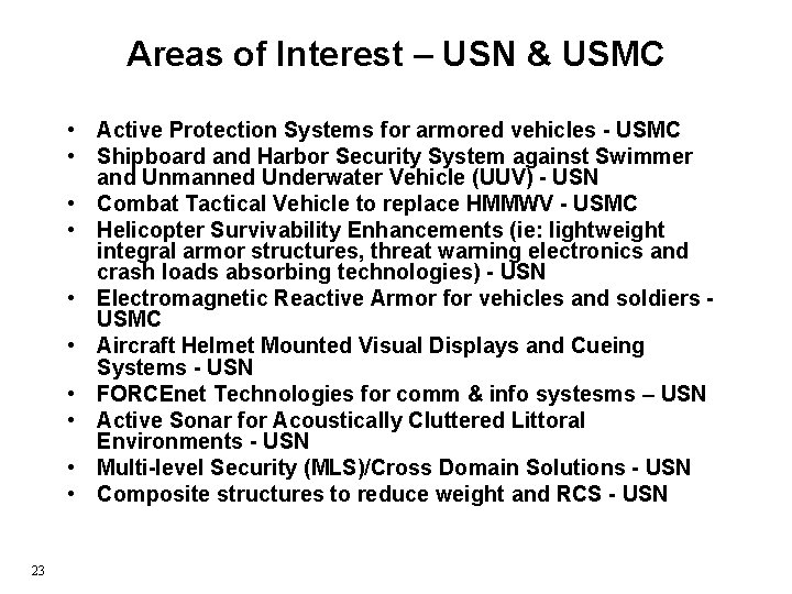 Areas of Interest – USN & USMC • Active Protection Systems for armored vehicles