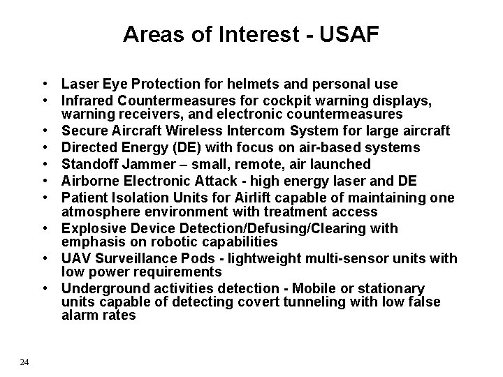 Areas of Interest - USAF • Laser Eye Protection for helmets and personal use