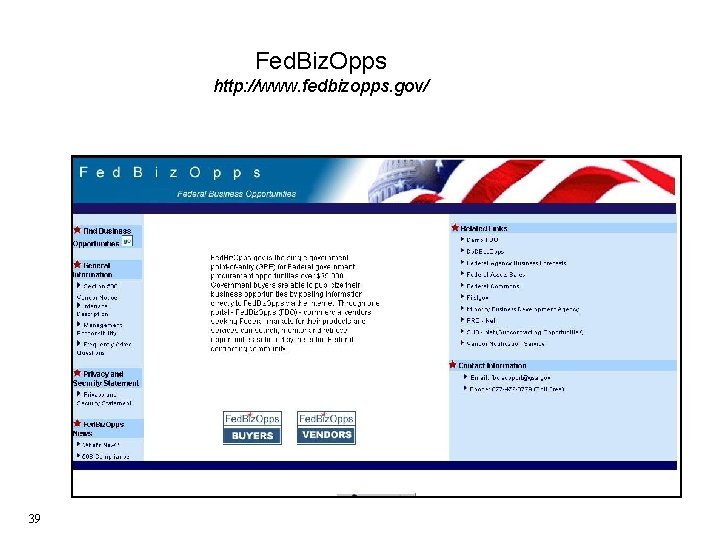 Fed. Biz. Opps http: //www. fedbizopps. gov/ 39 