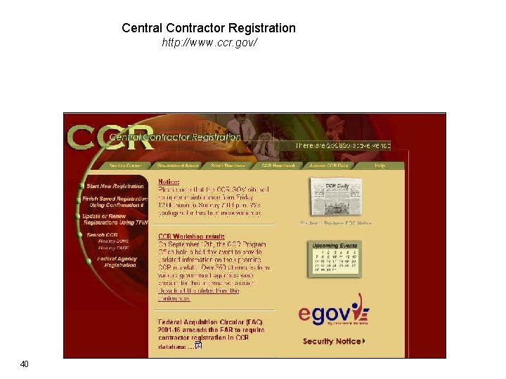 Central Contractor Registration http: //www. ccr. gov/ 40 