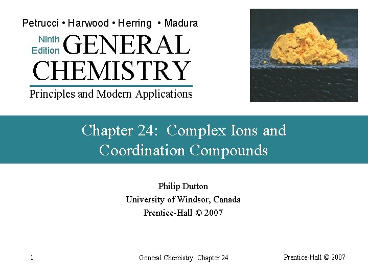 Petrucci • Harwood • Herring • Madura GENERAL CHEMISTRY Ninth Edition Principles and Modern