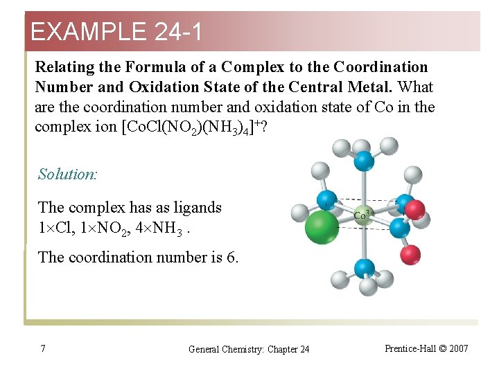 EXAMPLE 24 -1 Relating the Formula of a Complex to the Coordination Number and
