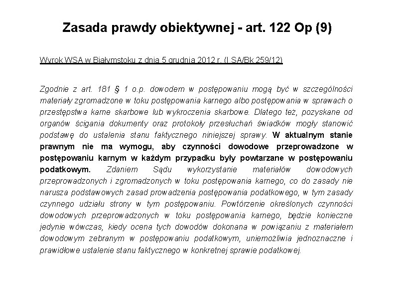 Zasada prawdy obiektywnej - art. 122 Op (9) Wyrok WSA w Białymstoku z dnia