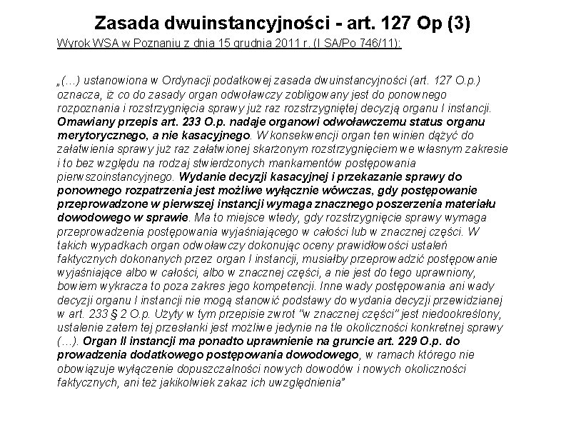 Zasada dwuinstancyjności - art. 127 Op (3) Wyrok WSA w Poznaniu z dnia 15