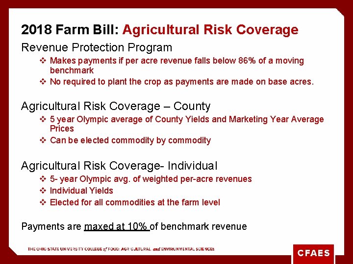 2018 Farm Bill: Agricultural Risk Coverage Revenue Protection Program v Makes payments if per