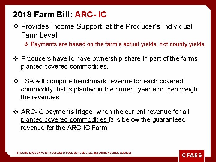 2018 Farm Bill: ARC- IC v Provides Income Support at the Producer’s Individual Farm