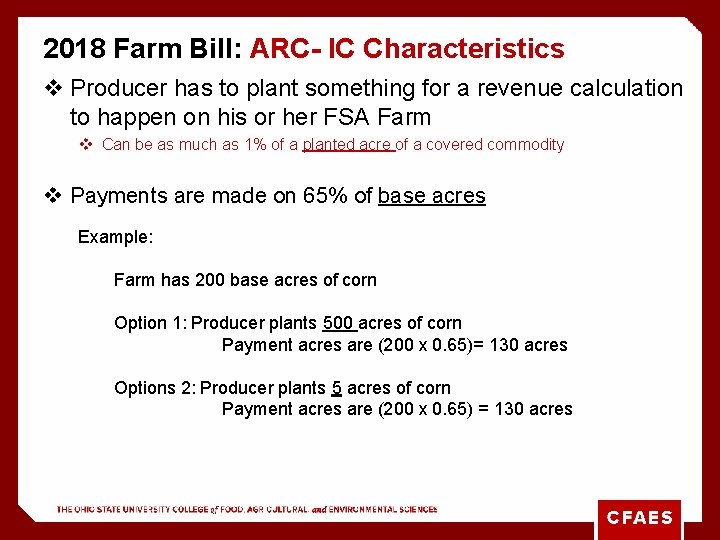 2018 Farm Bill: ARC- IC Characteristics v Producer has to plant something for a