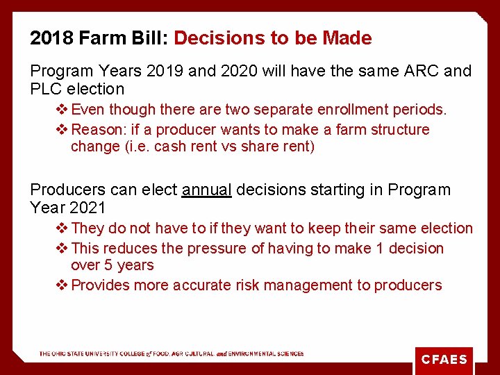 2018 Farm Bill: Decisions to be Made Program Years 2019 and 2020 will have