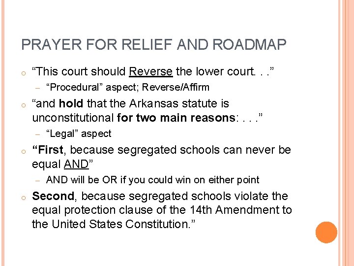 PRAYER FOR RELIEF AND ROADMAP o “This court should Reverse the lower court. .