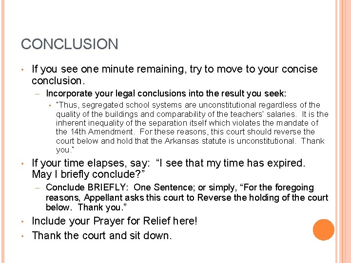 CONCLUSION • If you see one minute remaining, try to move to your concise