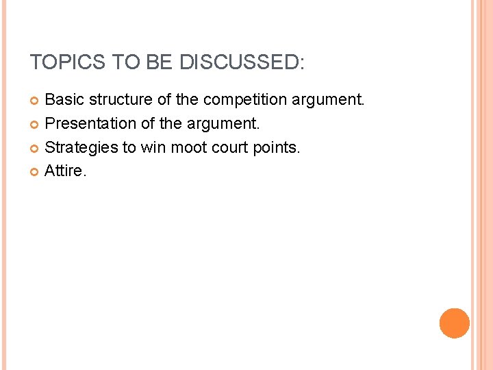 TOPICS TO BE DISCUSSED: Basic structure of the competition argument. Presentation of the argument.