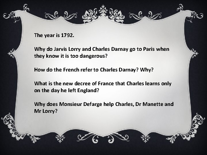 The year is 1792. Why do Jarvis Lorry and Charles Darnay go to Paris