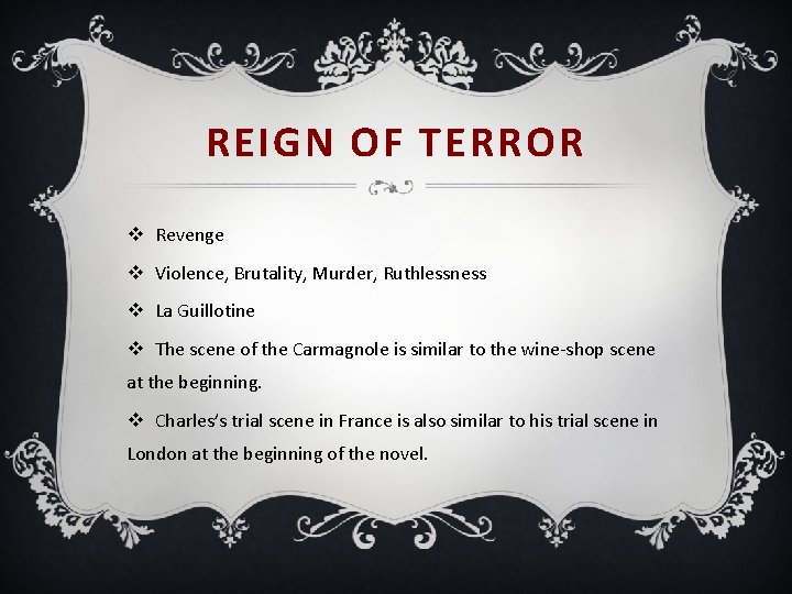 REIGN OF TERROR v Revenge v Violence, Brutality, Murder, Ruthlessness v La Guillotine v