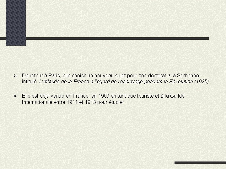  De retour à Paris, elle choisit un nouveau sujet pour son doctorat à