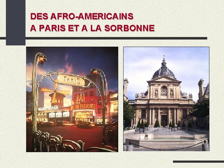 DES AFRO-AMERICAINS A PARIS ET A LA SORBONNE 