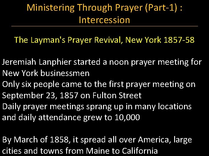 Ministering Through Prayer (Part-1) : Intercession The Layman's Prayer Revival, New York 1857 -58