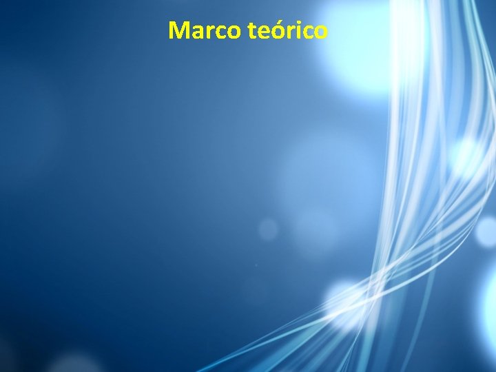 Marco teórico 