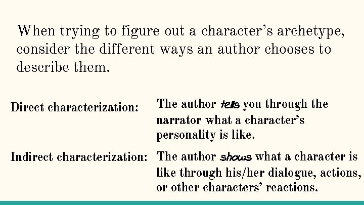 When trying to figure out a character’s archetype, consider the different ways an author