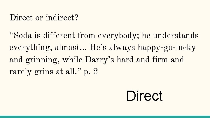 Direct or indirect? “Soda is different from everybody; he understands everything, almost… He’s always