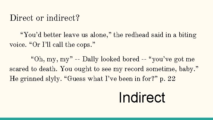 Direct or indirect? “You’d better leave us alone, ” the redhead said in a