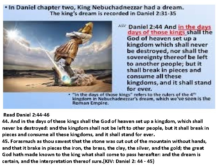Read Daniel 2: 44 -46 44. And in the days of these kings Read Daniel 2: 44 -46 44. And in the days of these kings