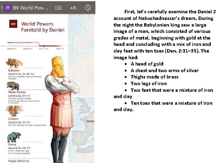 First, let’s carefully examine the Daniel 2 account of Nebuchadnezzar’s dream. During the night First, let’s carefully examine the Daniel 2 account of Nebuchadnezzar’s dream. During the night