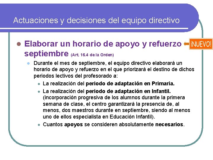 Actuaciones y decisiones del equipo directivo l Elaborar un horario de apoyo y refuerzo