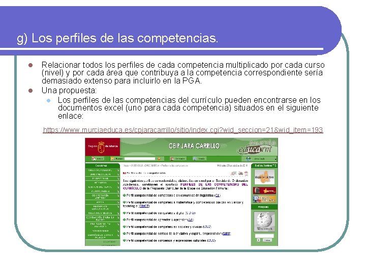 g) Los perfiles de las competencias. l l Relacionar todos los perfiles de cada