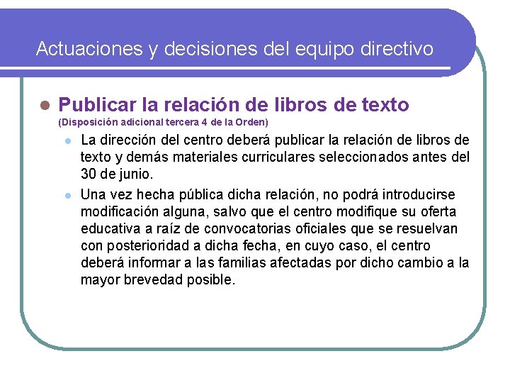 Actuaciones y decisiones del equipo directivo l Publicar la relación de libros de texto