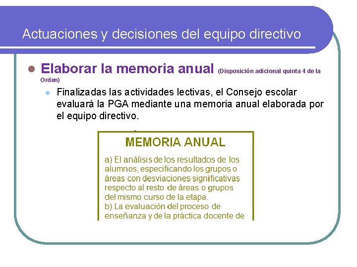Actuaciones y decisiones del equipo directivo l Elaborar la memoria anual (Disposición adicional quinta