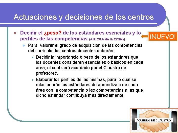 Actuaciones y decisiones de los centros l Decidir el ¿peso? de los estándares esenciales