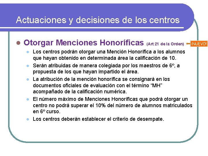 Actuaciones y decisiones de los centros l Otorgar Menciones Honoríficas (Art 21 de la