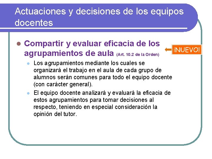 Actuaciones y decisiones de los equipos docentes l Compartir y evaluar eficacia de los