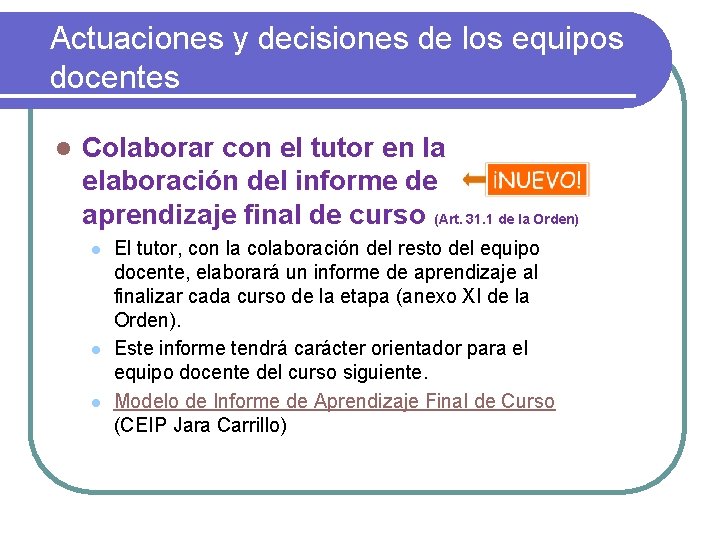 Actuaciones y decisiones de los equipos docentes l Colaborar con el tutor en la