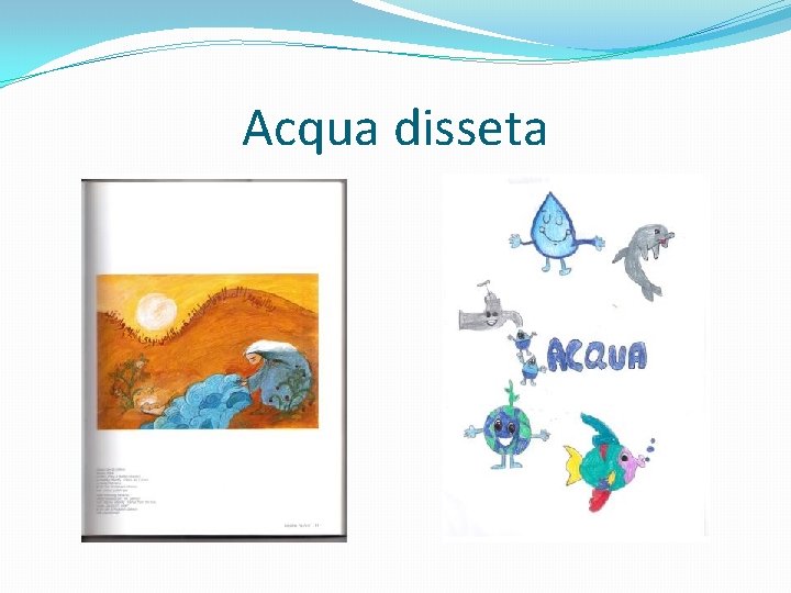 Acqua disseta 