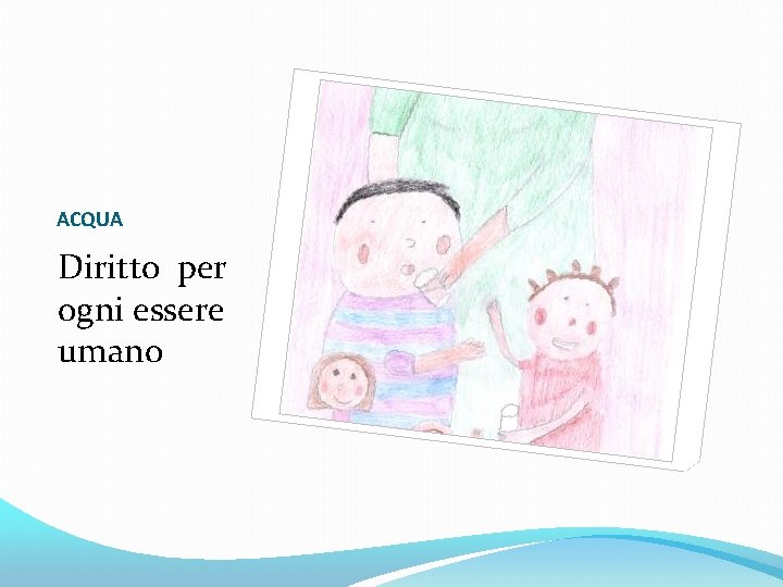 ACQUA Diritto per ogni essere umano 