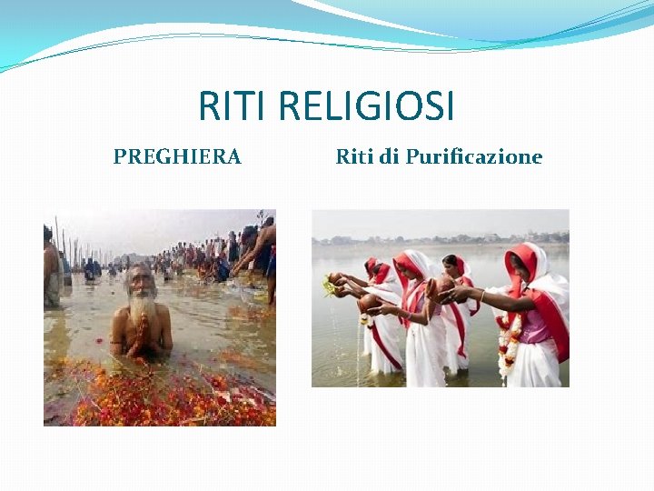 RITI RELIGIOSI PREGHIERA Riti di Purificazione 