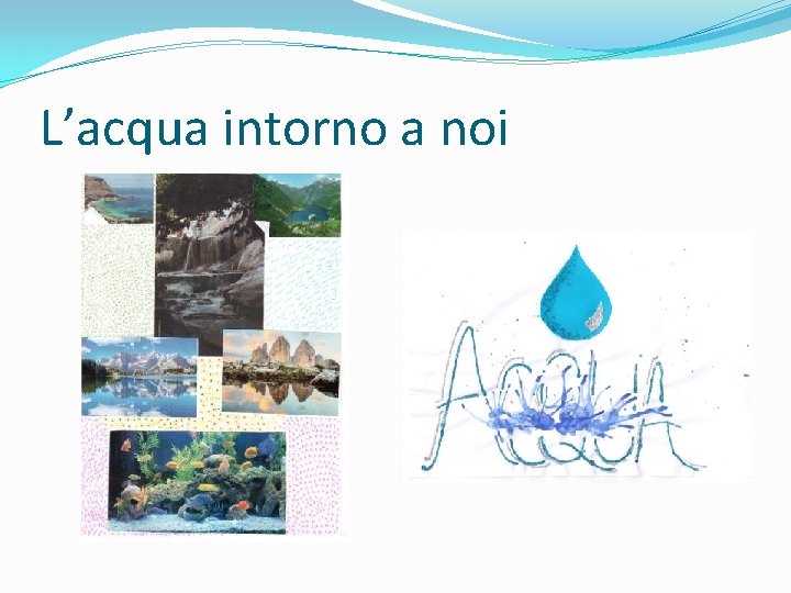 L’acqua intorno a noi 