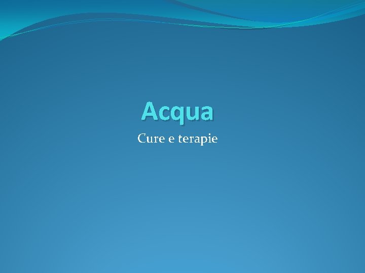 Acqua Cure e terapie 