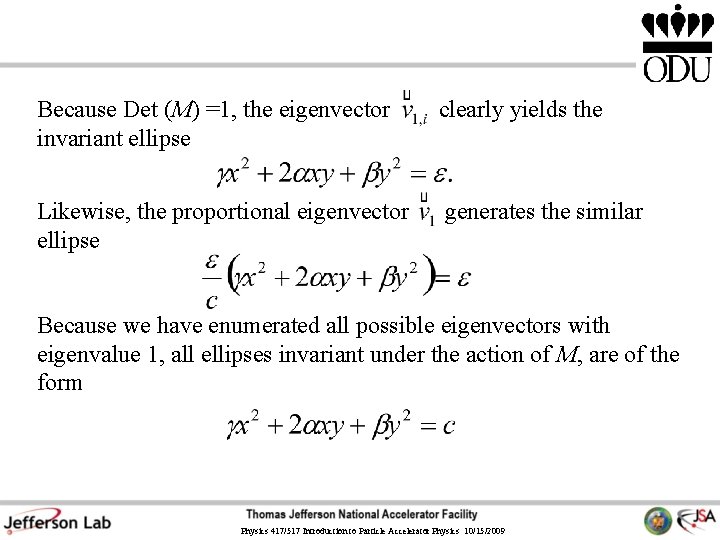 Because Det (M) =1, the eigenvector invariant ellipse clearly yields the Likewise, the proportional