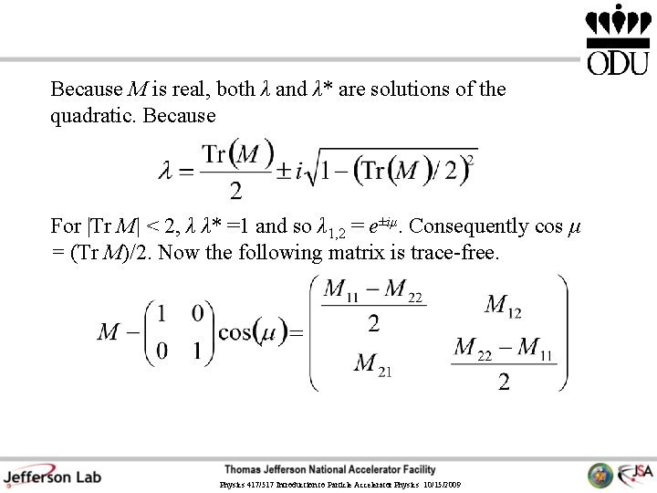 Because M is real, both λ and λ* are solutions of the quadratic. Because