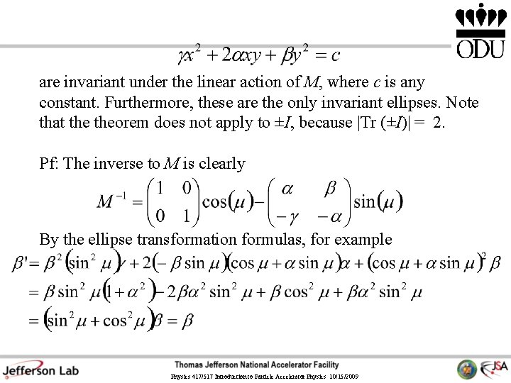 are invariant under the linear action of M, where c is any constant. Furthermore,