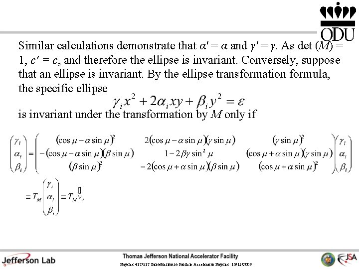 Similar calculations demonstrate that α' = α and γ' = γ. As det (M)