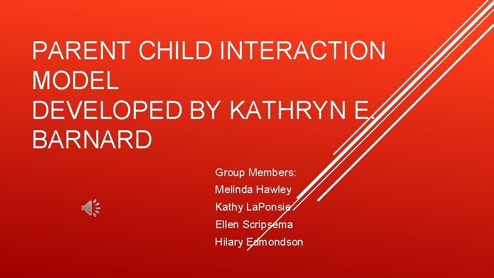 PARENT CHILD INTERACTION MODEL DEVELOPED BY KATHRYN E