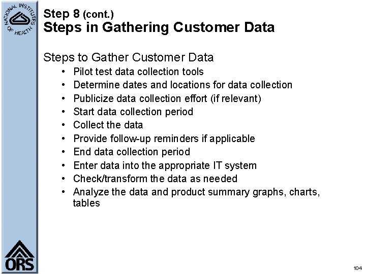 Step 8 (cont. ) Steps in Gathering Customer Data Steps to Gather Customer Data