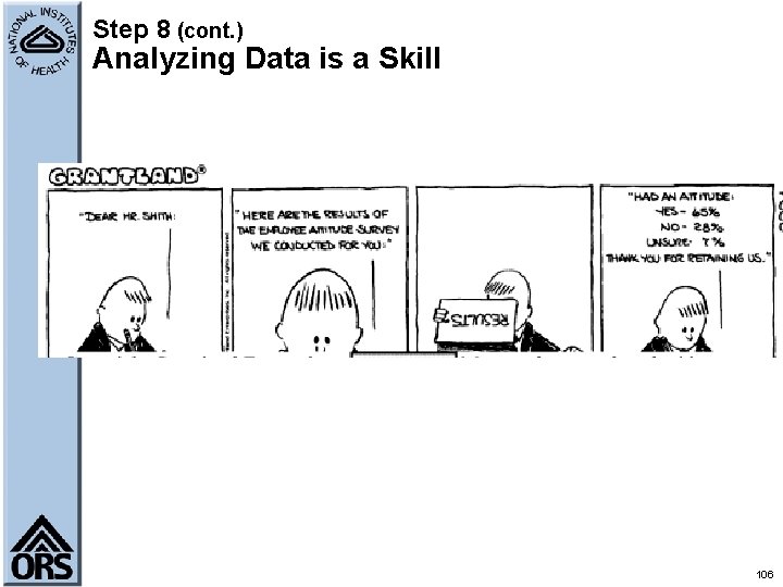 Step 8 (cont. ) Analyzing Data is a Skill 106 